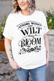 Strong Women Bloom Grapic Plus Size Tee