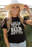Black Ain't Nothin' That A Beer Can't Fix Short Sleeve T Shirt