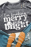 I\'m Freaking Merry And Bright Graphic T Shirt