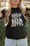 Black Ain't Nothin' That A Beer Can't Fix Short Sleeve T Shirt