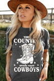 Gray This COUNTRY Needs More COWBOYS Boots Print Graphic T Shirt