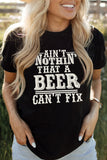 Black Ain't Nothin' That A Beer Can't Fix Short Sleeve T Shirt