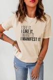 Khaki I Like It I Manifest It Letter Graphic T Shirt