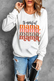 Thankful Mama Graphic Print Long Sleeve Sweatshirt