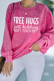 Free Hugs Joking Print Mineral Wash Sweatshirt