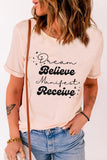 Pink Dream Believe Manifest Receive Casual Graphic Tee