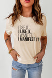 Khaki I Like It I Manifest It Letter Graphic T Shirt