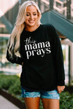 Black This Mama Prays Letter Print Long Sleeve Top