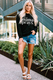 Black This Mama Prays Letter Print Long Sleeve Top