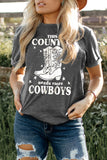 Gray This COUNTRY Needs More COWBOYS Boots Print Graphic T Shirt