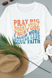 White Have Faith Inspired Words Print T Shirt