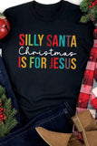 Silly Santa Christmas is For Jesus Short Sleeve T Shirt
