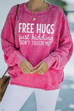Free Hugs Joking Print Mineral Wash Sweatshirt