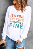 Everything\'s Fine Graphic Print Sweatshirt