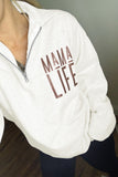 Mama Life Zipper Sweatshirt