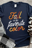 Fall is My Favorite Color Print T Shirt