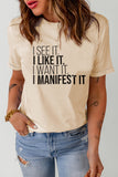 Khaki I Like It I Manifest It Letter Graphic T Shirt