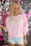 WIFEY Graphic Crew Neck Pullover Sweatshirt