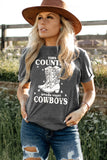 Gray This COUNTRY Needs More COWBOYS Boots Print Graphic T Shirt